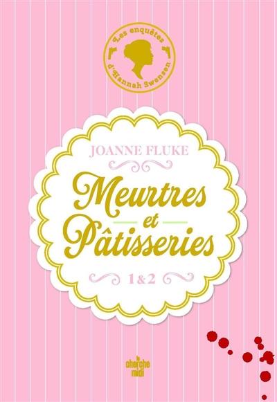 Les enquêtes d'Hannah Swensen. Meurtres et pâtisseries : 1 & 2