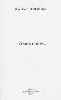 O mon corps...