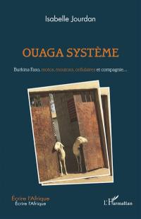 Ouaga système : Burkina Faso, motos, moutons, cellulaires et compagnie...