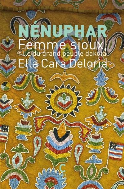 Nénuphar : femme sioux, fille du grand peuple dakota
