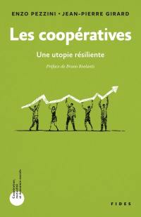 Les coopératives : une utopie résiliente Les coopératives : une utopie résiliente