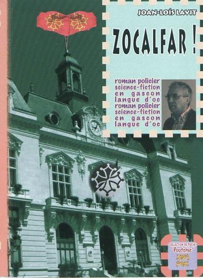 Zocalfar ! : ua hèita deu comissari Magret Zocalfar ! : ua hèita deu comissari Magret
