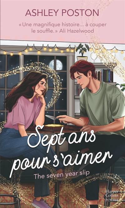 Sept ans pour s'aimer. The seven year slip