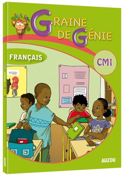 Graine de génie, français : CM1 Graine de génie, français : CM1