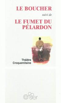 Le boucher. Le fumet du pélardon