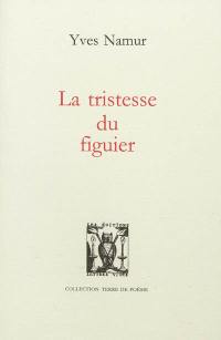La tristesse du figuier
