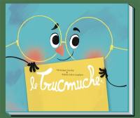 Le trucmuche Le trucmuche