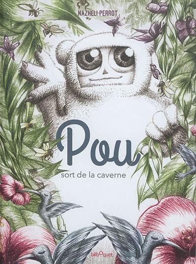 Pou sort de la caverne Pou sort de la caverne