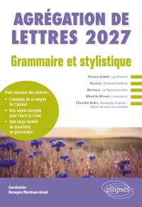 Agrégation de lettres 2027 : grammaire et stylistique