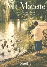 Ma Mouette : le récit d'une rencontre qui a changé une vie