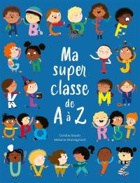 Ma super classe de A à Z