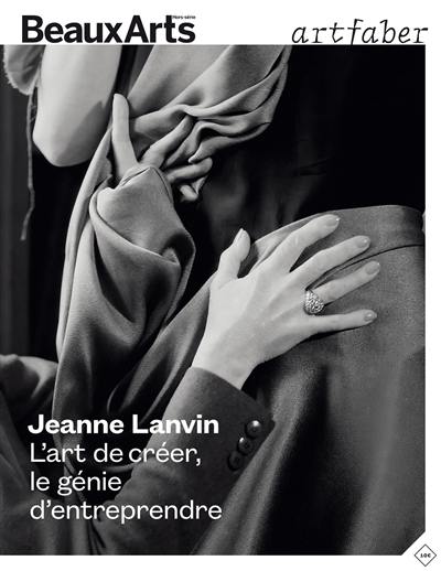 Jeanne Lanvin : l'art de créer, le génie d'entreprendre