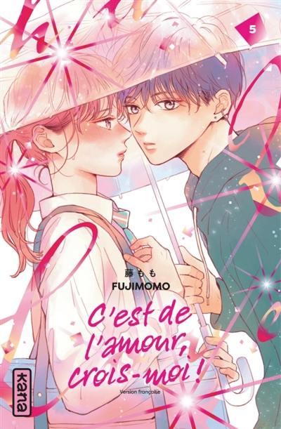 C'est de l'amour, crois-moi !. Vol. 5