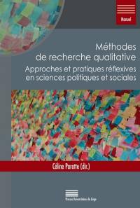 Méthodes de recherche qualitative : approches et pratiques réflexives en sciences politiques et sociales