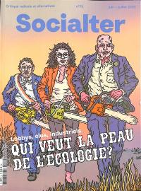 Socialter, n° 70. Qui veut la peau de l'écologie ? : lobbys, élus, industriels