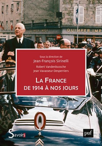 La France de 1914 à nos jours La France de 1914 à nos jours
