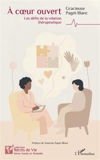 A coeur ouvert : les défis de la relation thérapeutique