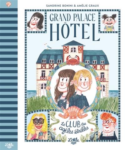 Grand Palace hôtel : le club des agiles étrilles Grand Palace hôtel : le club des agiles étrilles