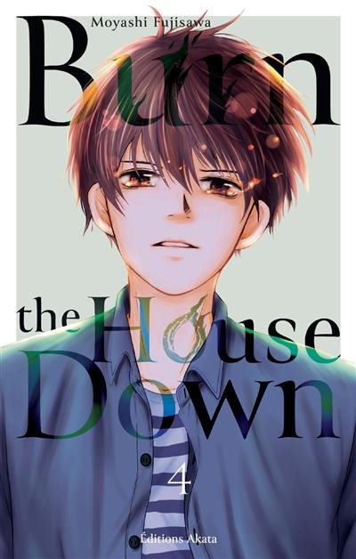 Burn the house down. Vol. 4 Burn the house down. Vol. 4