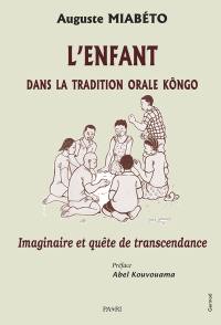 L'enfant dans la tradition orale kôngo : imaginaire et quête de transcendance