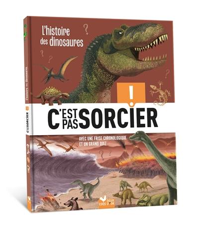 L'histoire des dinosaures L'histoire des dinosaures