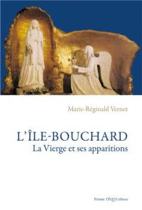 L'Ile-Bouchard : la Vierge et ses apparitions
