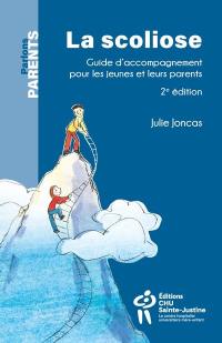 La scoliose : Guide d'accompagnement pour les jeunes et leurs parents