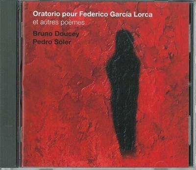 Oratorio pour Federico Garcia Lorca : et autres poèmes
