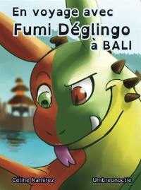 En voyage avec Fumi Déglingo à Bali