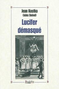 Lucifer démasqué