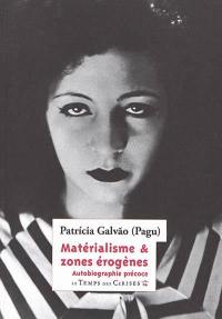Matérialisme & zones érogènes : autobiographie précoce