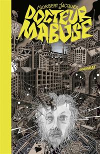 Dr Mabuse, le joueur. Le testament du Dr Mabuse