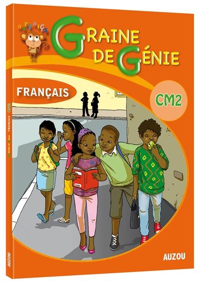 Graine de génie, français : CM2 Graine de génie, français : CM2