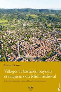 Villages et bastides, paysans et seigneurs du Midi médiéval