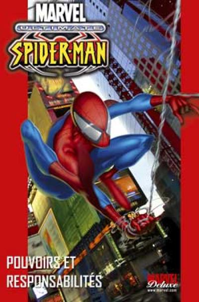 Ultimate Spider-Man. Vol. 1. Pouvoirs et responsabilités Ultimate Spider-Man. Vol. 1. Pouvoirs et responsabilités