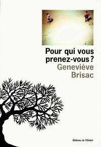 Pour qui vous prenez-vous ?