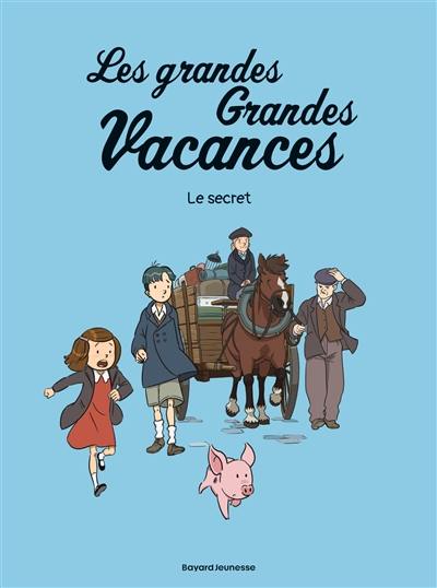 Les grandes grandes vacances. Vol. 2. Le secret Les grandes grandes vacances. Vol. 2. Le secret