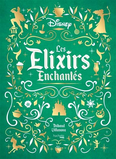Les élixirs enchantés : Disney Les élixirs enchantés : Disney