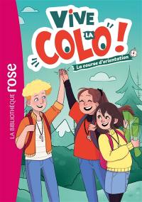 Vive la colo !. Vol. 1. La course d'orientation