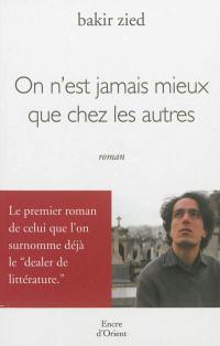 On n'est jamais mieux que chez les autres