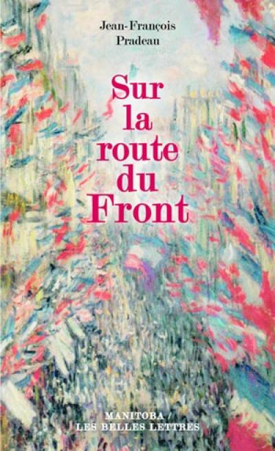 Sur la route du Front : réflexions politiques à l'heure des victoires populistes