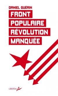 Front populaire, révolution manquée : un témoignage militant
