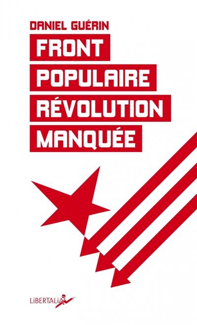 Front populaire, révolution manquée : un témoignage militant