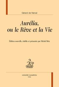 Aurélia ou Le rêve et la vie