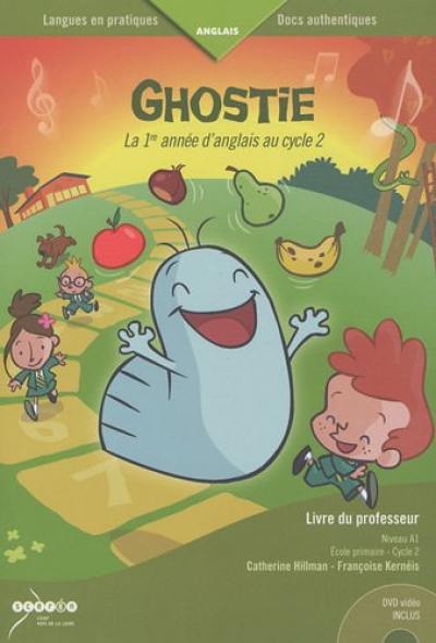 Ghostie : la 1re année d'anglais au cycle 2 Ghostie : la 1re année d'anglais au cycle 2