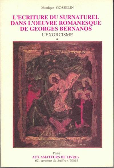 L'écriture du surnaturel dans l'oeuvre romanesque de Georges Bernanos L'écriture du surnaturel dans l'oeuvre romanesque de Georges Bernanos