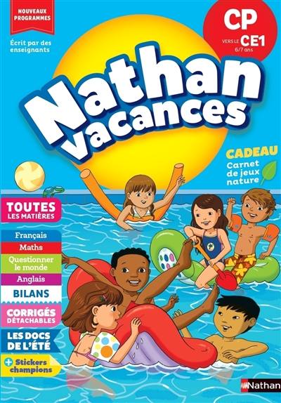 Nathan vacances, CP vers le CE1, 6-7 ans : toutes les matières : nouveaux programmes