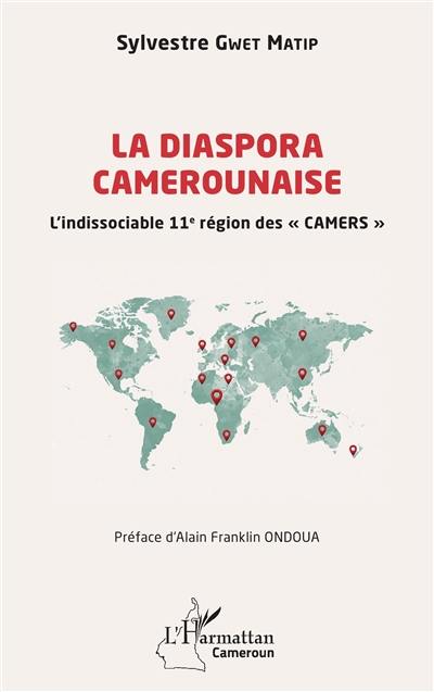 La diaspora camerounaise : l'indissociable 11e région des Camers