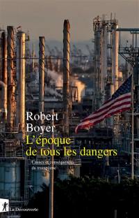 L'époque de tous les dangers : causes et conséquences du trumpisme