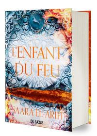 L'ultime brasier. Vol. 3. L'enfant du feu